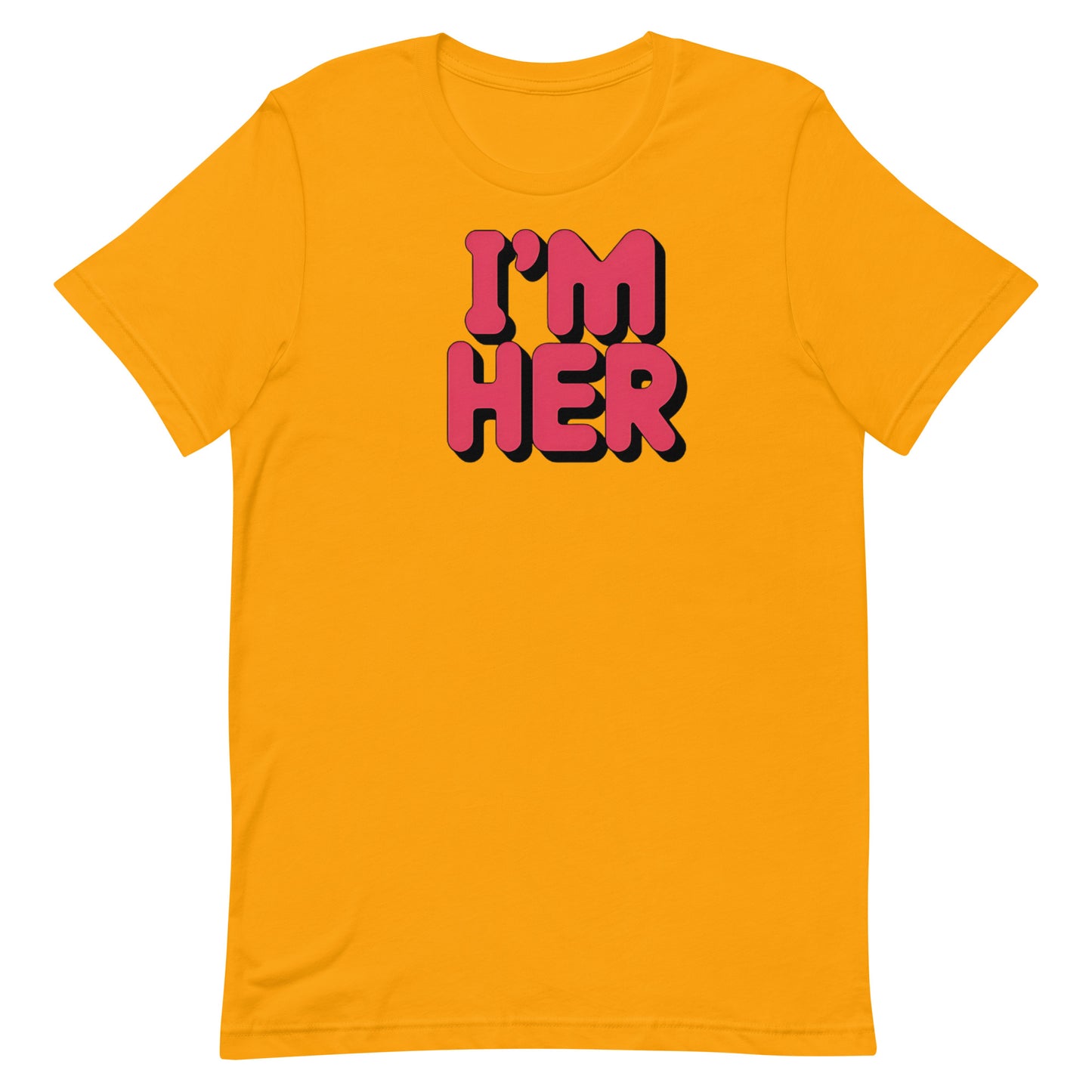 I'm Her T-shirt