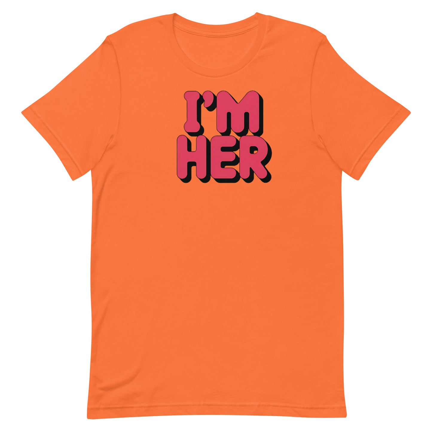 I'm Her T-shirt