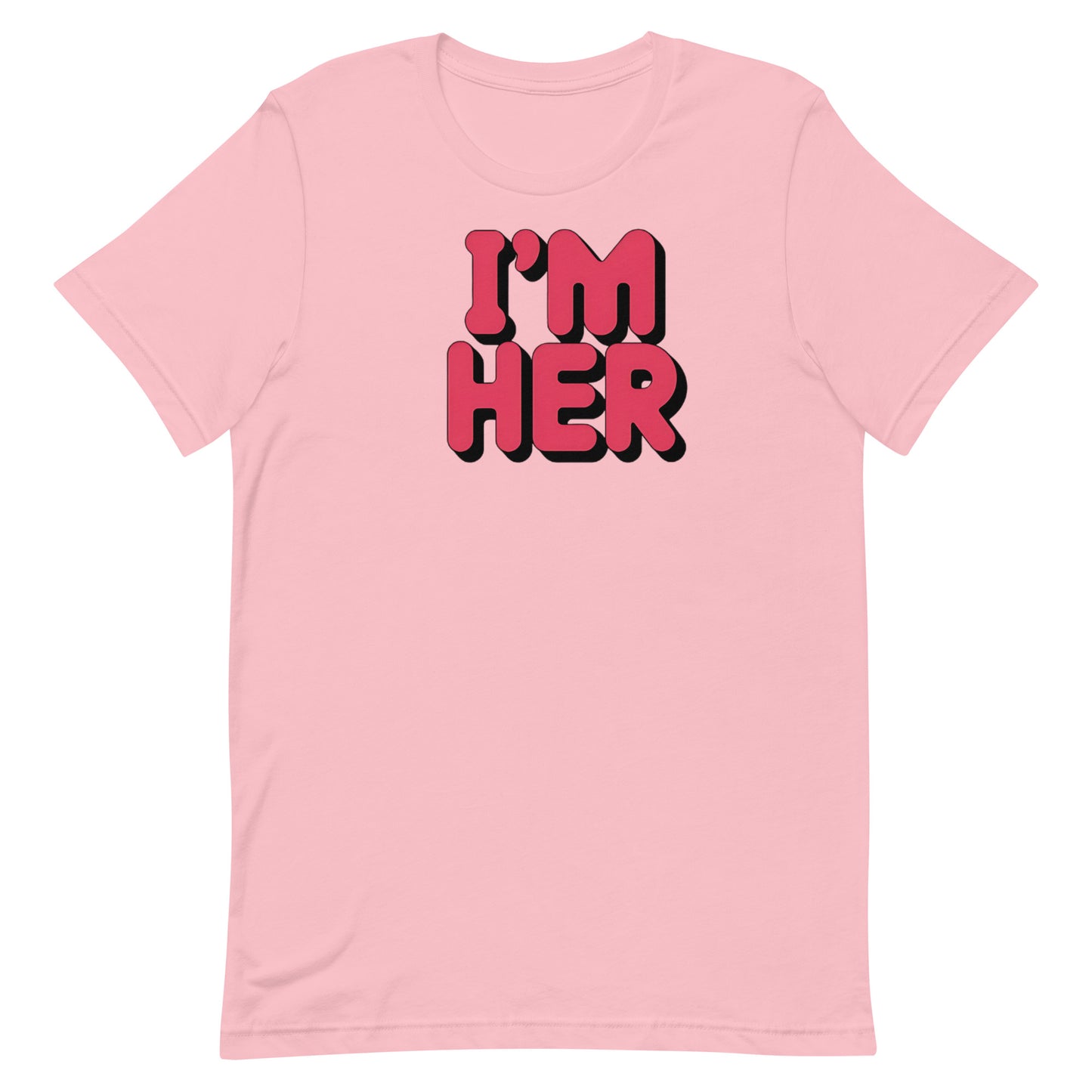 I'm Her T-shirt