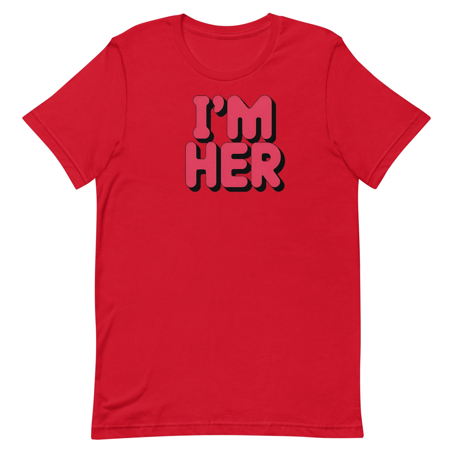 I'm Her T-shirt